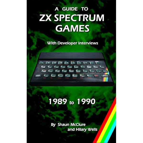 A Guide to ZX Spectrum Games - 1987 to 1988 (English Edition